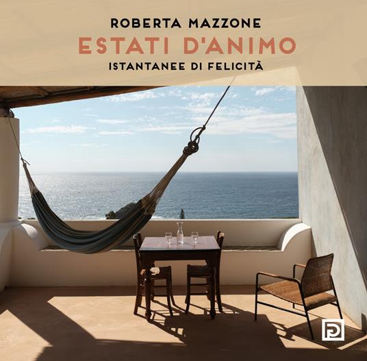 Estati d'animo. Istantanee di felicità. Ediz. illustrata - copertina