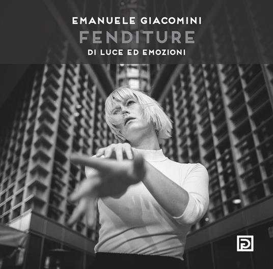 Fenditure. Di luce ed emozioni. Ediz. illustrata - Emanuele Giacomini - copertina