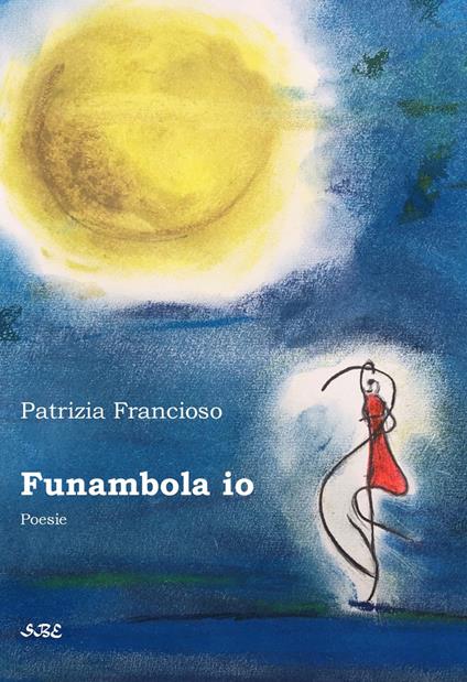 Funambola io - Patrizia Francioso - copertina