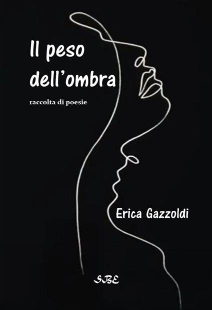 Il peso dell'ombra - Erica Gazzoldi - copertina