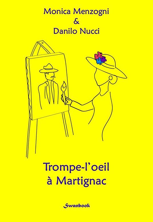 Trompe-l'oeil à Martignac - Monica Menzogni,Danilo Nucci - copertina