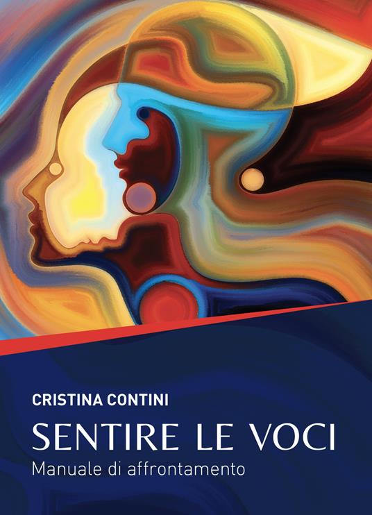 Sentire le voci. Manuale di affrontamento - Cristina Contini - copertina