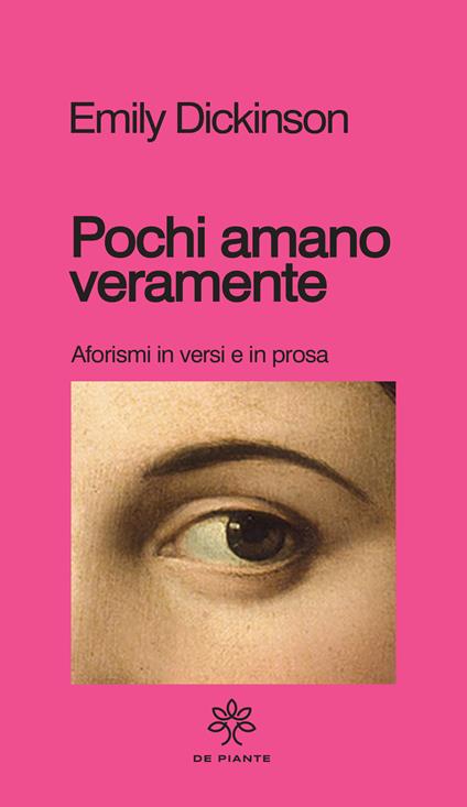 Pochi amano veramente. Aforismi e versi in prosa - Emily Dickinson - copertina