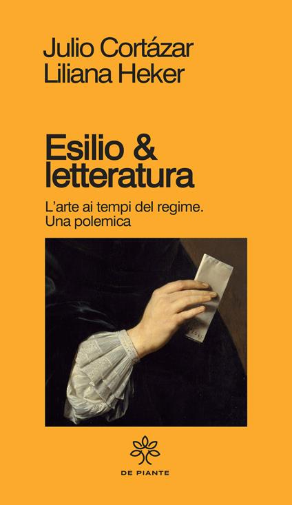 Esilio & letteratura. L'arte ai tempi del regime, una polemica - Julio Cortázar - copertina