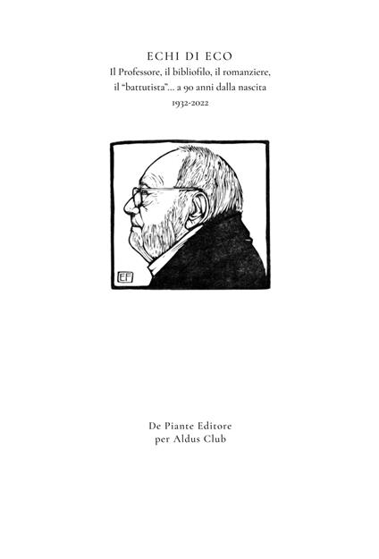 Echi di eco. Il professore, il bibliofilo, il romanziere, il «battutista»... a 90 anni dalla nascita 1932-2022. I quaderni dell'Aldus Club. Vol. 2: Gennaio 2022. - copertina