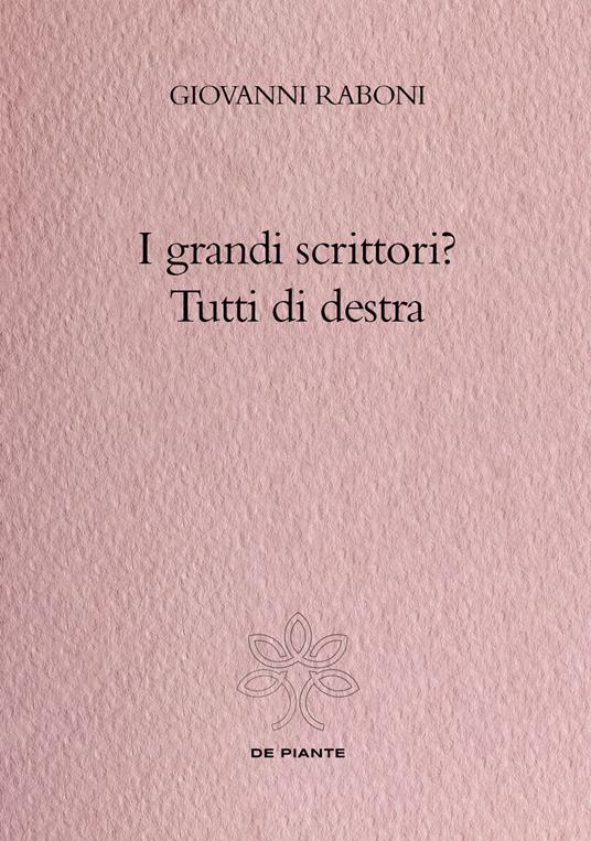 I grandi scrittori? Tutti di destra - Giovanni Raboni - copertina