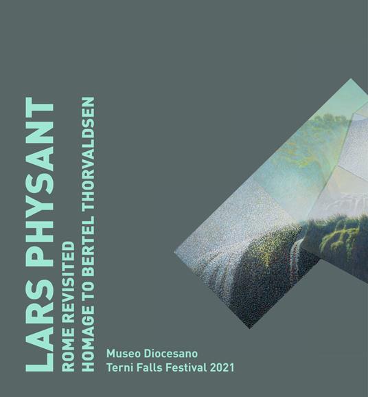 Lars Physant Rome revisited. Catalogo della mostra. Ediz. italiana e inglese - Lars Physant - copertina