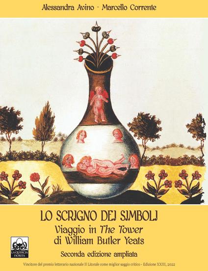 Lo scrigno dei simboli. Viaggio in The Tower di William Butler Yeats. Ediz. ampliata. Con Prodotti vari - Alessandra Avino - copertina