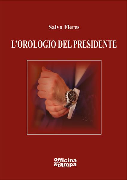 L' orologio del presidente - Salvo Fleres - copertina