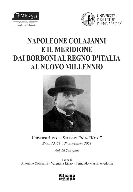 Napoleone Colajanni e il meridione. Dai Borboni al Regno d'Italia al nuovo millennio - copertina