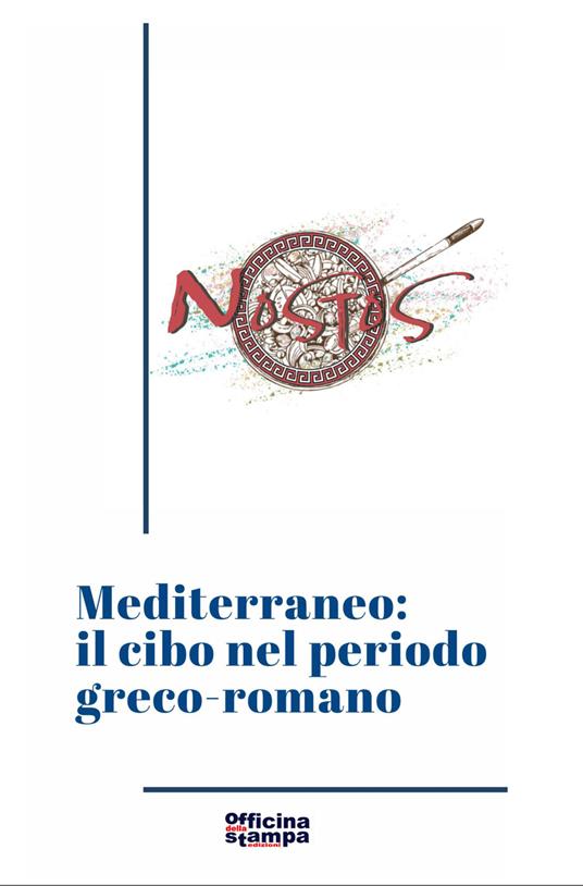 Mediterraneo: il cibo nel periodo greco-romano. Ediz. critica - copertina