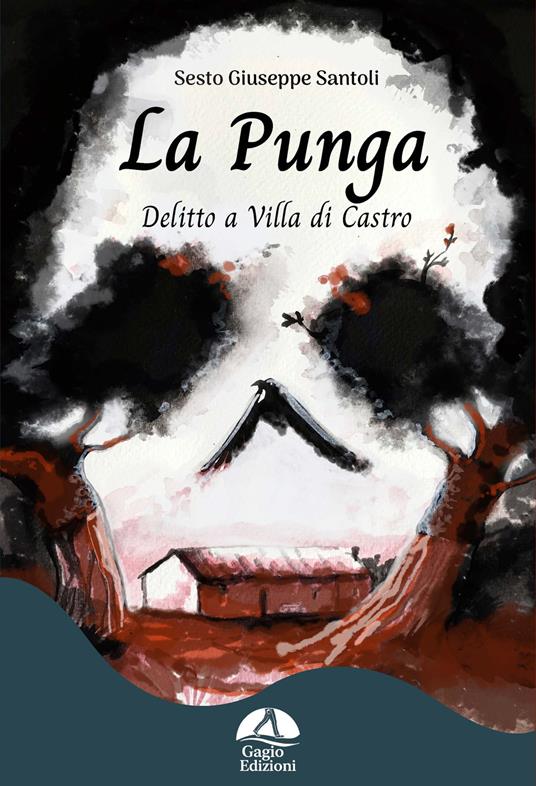 La punga. Delitto a Villa Di Castro - Sesto Giuseppe Santoli - copertina