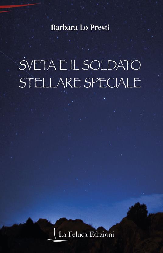 Sveta e il soldato stellare speciale - Barbara Lo Presti - copertina