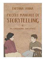 Piccolo manuale di storytelling. O del raccontare con la voce