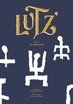 Lutz'. Ediz. illustrata. Vol. 1: La partenza