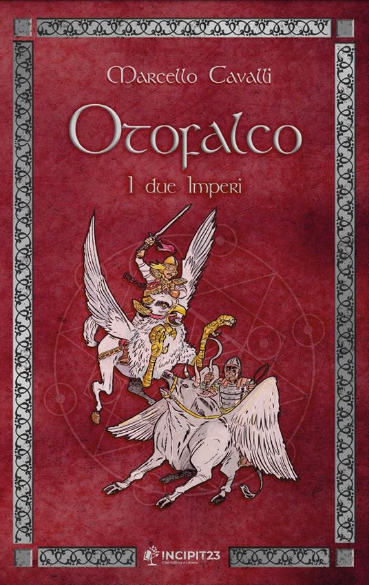 Otofalco. I due imperi - Marcello Cavalli - copertina