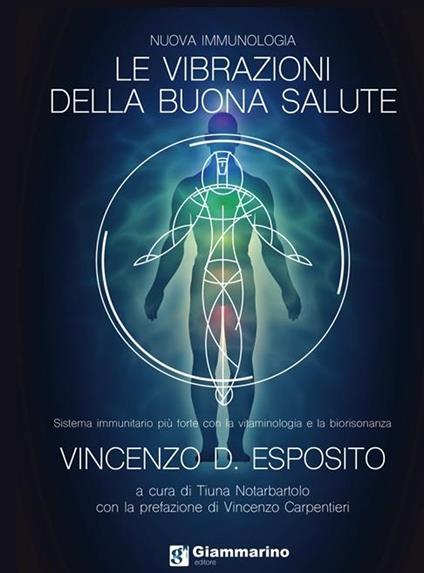 Le vibrazioni della buona salute - Vincenzo D. Esposito - copertina