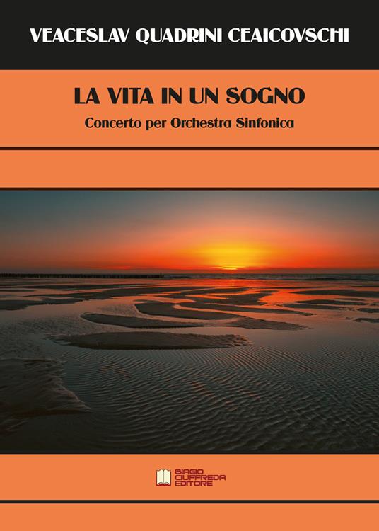 La vita in un sogno. Concerto per orchestra sinfonica - Veaceslav Quadrini Ceaicovschi - copertina