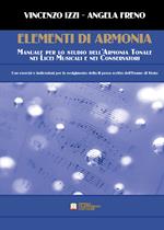 Elementi di armonia. Manuale per lo studio dell'armonia tonale nei licei musicali e nei conservatori