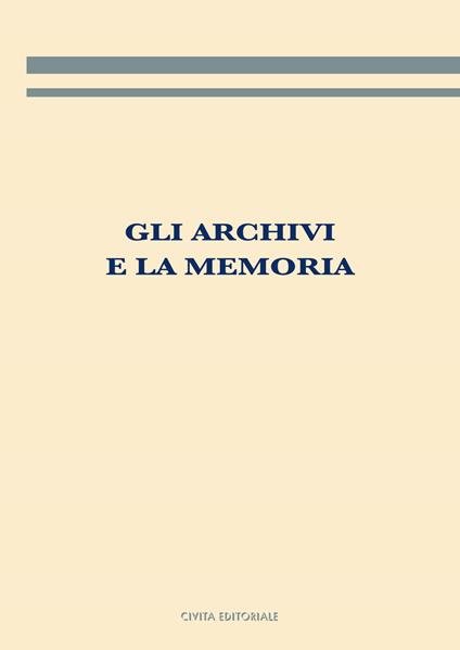 Gli archivi e la memoria - copertina