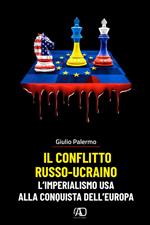 Il conflitto russo-ucraino. L'imperialismo USA alla conquista dell'Europa