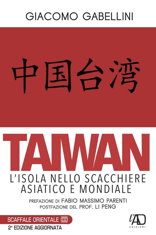 Taiwan. L'isola nello scacchiere asiatico e mondiale - Giacomo Gabellini - copertina