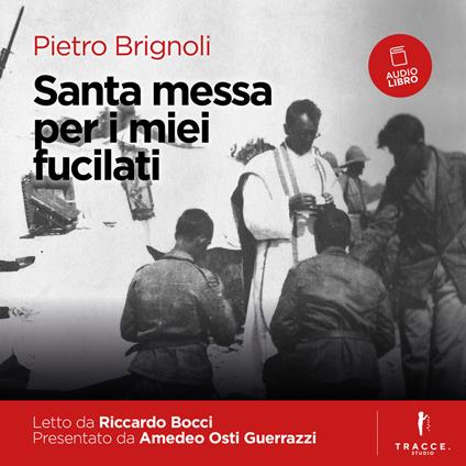 Santa messa per i miei fucilati