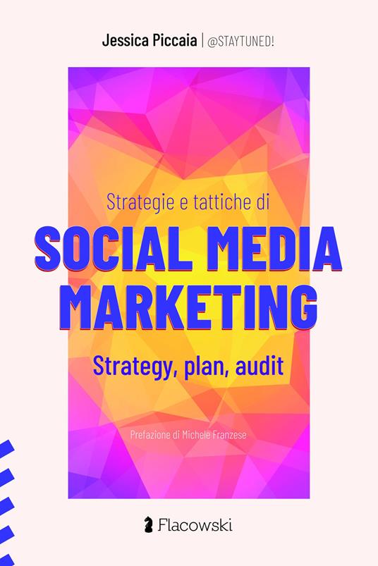 Strategie e tattiche di Social Media Marketing. Strategy, plan, audit - Jessica Piccaia - copertina