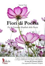 Fiori di poesia. Per la Giornata Mondiale della Poesia