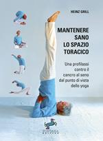 Mantenere sano lo spazio toracico. Una profilassi contro il cancro al seno dal punto di vista dello yoga