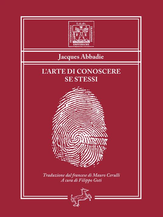 L' arte di conoscere se stessi - Jacques Abbadie,Filippo Goti,Mauro Cerulli - ebook