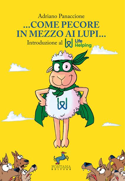 Come pecore in mezzo ai lupi. Introduzione al Life Helping. Nuova ediz. - Adriano Panaccione - copertina