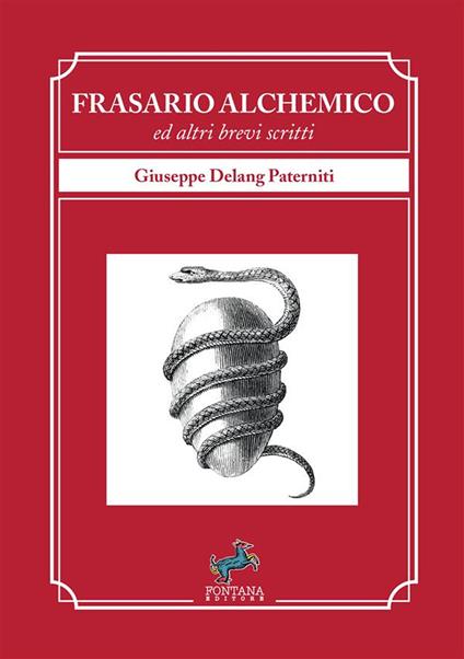 Frasario alchemico ed altri brevi scritti. Nuova ediz. - Giuseppe Delang Paterniti - copertina