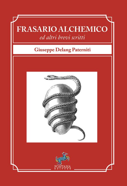 Frasario alchemico ed altri brevi scritti - Giuseppe Delang Paterniti - ebook