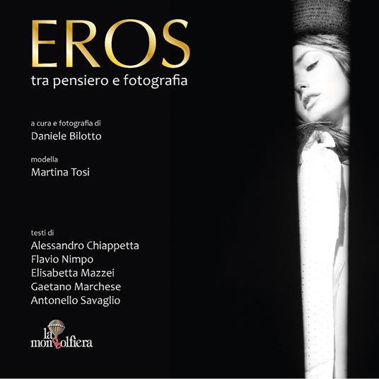 Eros. Tra pensiero e fotografia. Ediz. illustrata - Daniele Bilotto - copertina