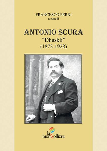 Antonio Scura «Dhaskli» (1872-1928) - copertina