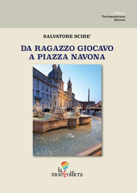 Da ragazzo giocavo a piazza Navona - Salvatore Scirè - copertina