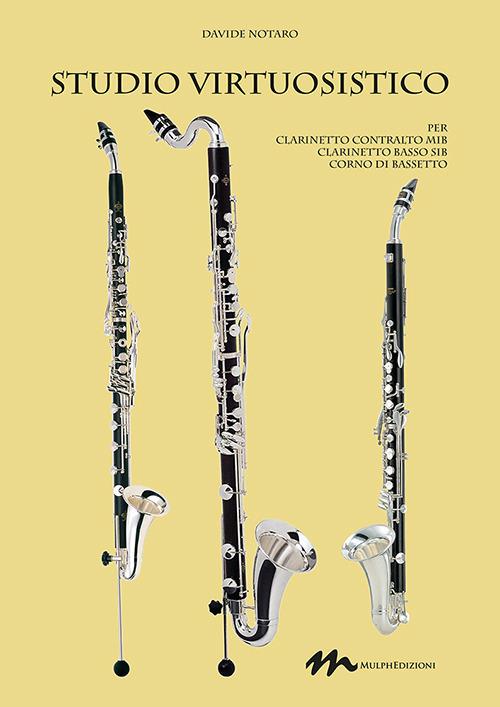 Studio virtuosistico. Per clarinetto contralto Mib. Clarinetto basso Sib.  Corno di bassetto - Davide Notaro - Libro - Mulph - | IBS