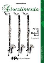 Divertimento. Per trio di clarinetti bassi 3 movimenti