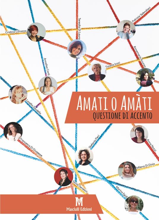 Amati o amàti. Questione di accento - Tiziana Iozzi - Libro - Masciulli  Edizioni - | IBS