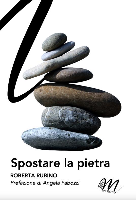 Spostare la pietra - Roberta Rubino - copertina