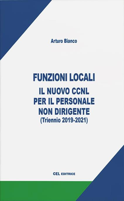Funzioni locali: il nuovo CCNL per il personale non dirigente. (Triennio 2019-2021) - Arturo Bianco - copertina