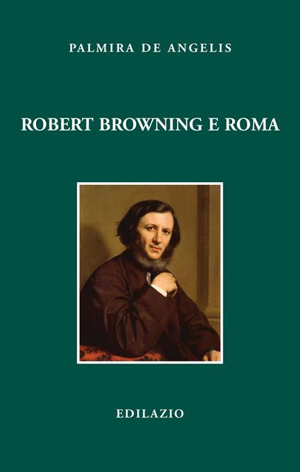Robert Browning e Roma - Palmira De Angelis - copertina