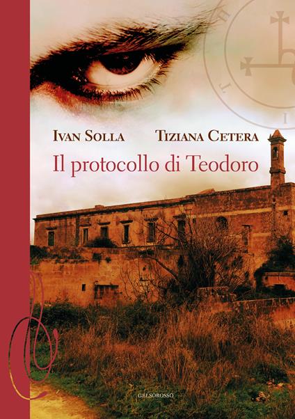 Il protocollo di Teodoro - Ivan Solla,Tiziana Cetera - copertina