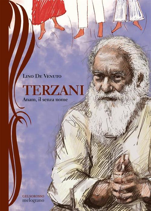 Terzani. Anam, il senza nome. Con QR code - Lino De Venuto - copertina