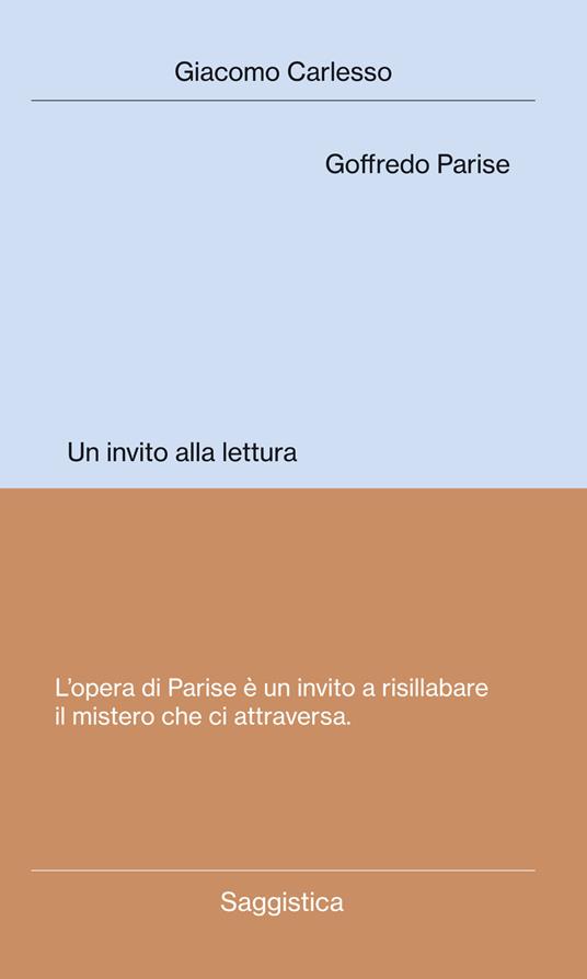 Goffredo Parise. Un invito alla lettura - Giacomo Carlesso - copertina