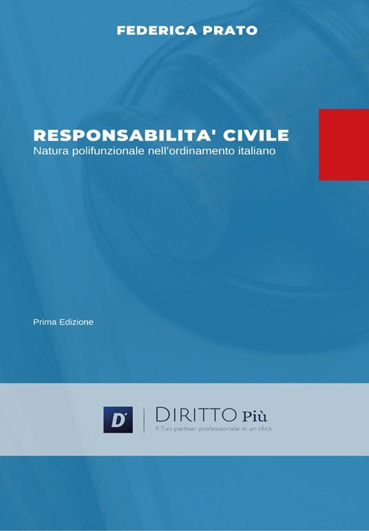 Responsabilità civile, natura polifunzionale nell'ordinamento italiano - Federica Prato - copertina