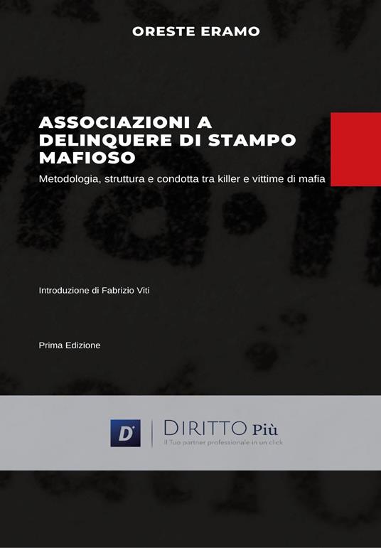 Associazione a delinquere di stampo mafioso. Metodologia, struttura e condotta tra killer e vittime di mafia - Oreste Eramo - copertina