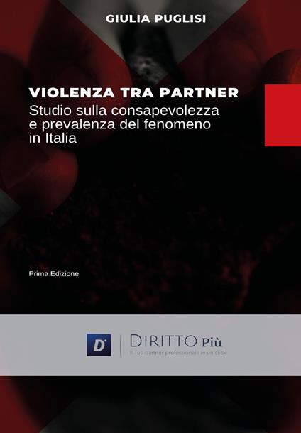 Violenza tra partner. Studio sulla consapevolezza e prevalenza del fenomeno in Italia - Giulia Puglisi - copertina