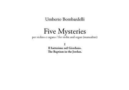 Five mysteries. Per violino e organo-For violin and organ (manualiter). Partitura. Vol. 1: battesimo nel Giordano-The baptism in the Jordan, Il. - Umberto Bombardelli - copertina